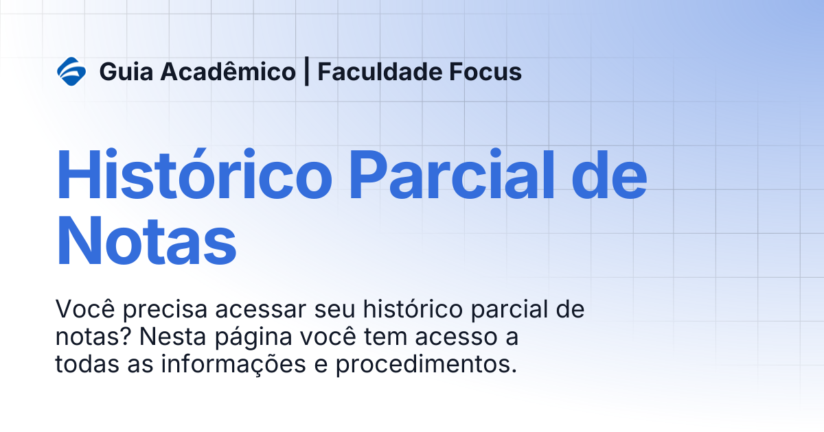 Histórico Parcial de Notas | Guia Acadêmico | Faculdade Focus